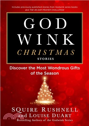 Godwink Christmas Stories ― Discover the Most Wondrous Gifts of the Season