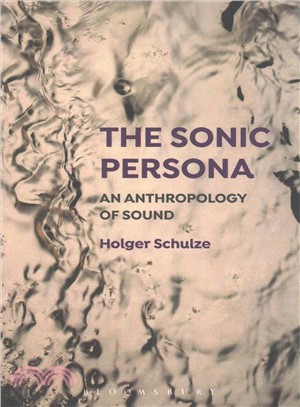 The Sonic Persona ─ An Anthropology of Sound