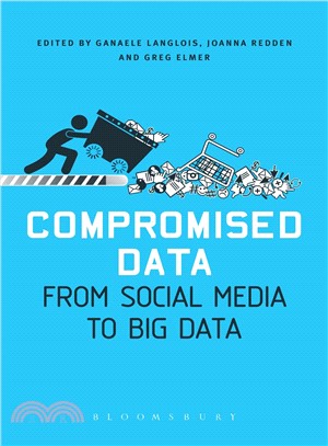 Compromised data :from social media to big data /
