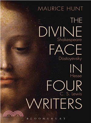 The Divine Face in Four Writers ─ Shakespeare, Dostoyevsky, Hesse, and C. S. Lewis