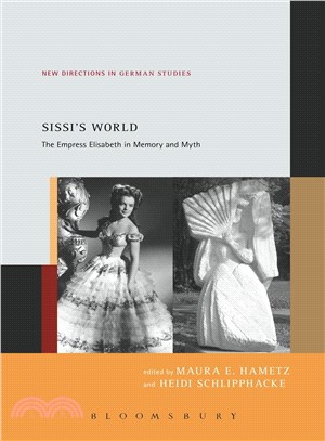 Sissi World ― The Empress Elisabeth in Memory and Myth