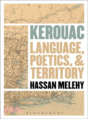 Kerouac ─ Language, Poetics, and Territory