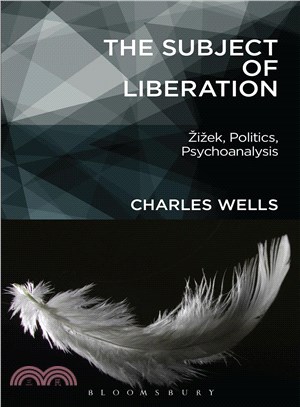 The Subject of Liberation ― Zizek, Politics, Psychoanalysis