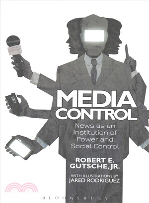 Media Control ─ News As an Institution of Power and Social Control