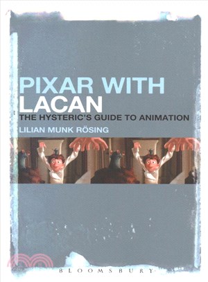 Pixar With Lacan ― The Hysteric's Guide to Animation