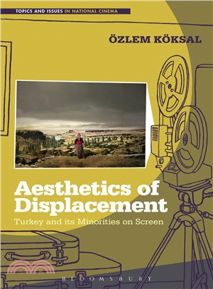 Aesthetics of Displacement ─ Turkey and Its Minorities on Screen