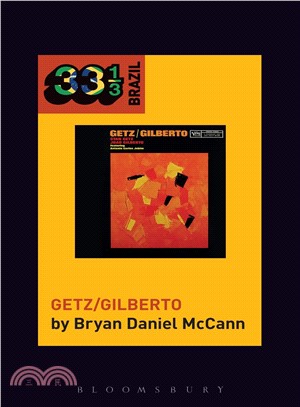 Jo緌 Gilberto and Stan Getz's Getz/Gilberto