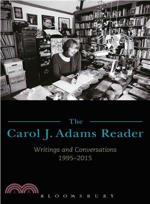 The Carol J. Adams Reader ─ Writings and Conversations 1995-2015