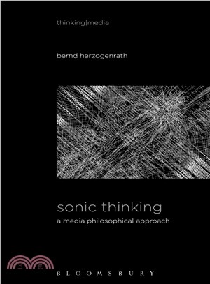 Sonic Thinking ─ A Media Philosophical Approach