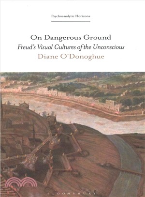 On Dangerous Ground ― Freud Visual Cultures of the Unconscious