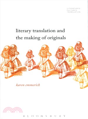 Literary Translation and the Making of Originals