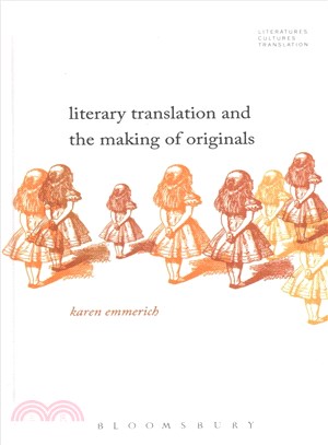 Literary Translation and the Making of Originals