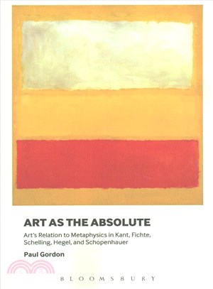 Art as the Absolute ─ Art's Relation to Metaphysics in Kant, Fichte, Schelling, Hegel, and Schopenhauer