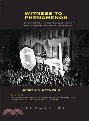 Witness to Phenomenon ─ Group Zero and the Development of New Media in Postwar European Art
