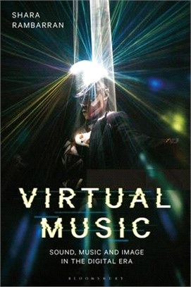 Virtual Music：Sound, Music, and Image in the Digital Era