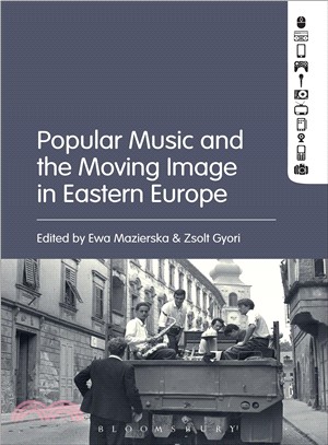 Popular Music and the Moving Image in Eastern Europe