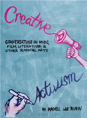 Creative Activism ― Conversations on Music, Film, Literature, and Other Radical Arts