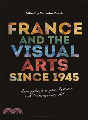 France and the Visual Arts Since 1945 ― Remapping European Postwar and Contemporary Art
