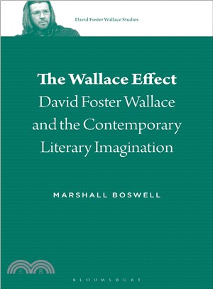 The Wallace Effect ― David Foster Wallace and the Contemporary Literary Imagination