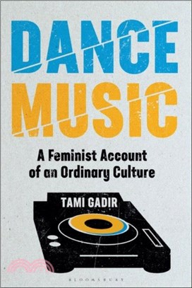 Dance Music：A Feminist Account of an Ordinary Culture