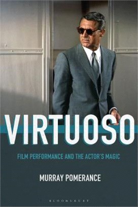 Virtuoso ― Film Performance and the Actor's Magic