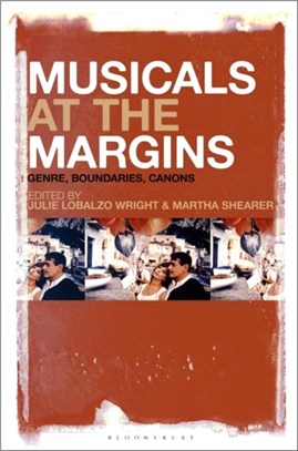 Musicals at the Margins：Genre, Boundaries, Canons