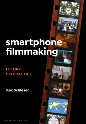 Smartphone Filmmaking：Theory and Practice