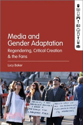 Media and Gender Adaptation：Regendering, Critical Creation and the Fans