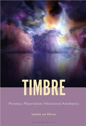 Timbre：Paradox, Materialism, Vibrational Aesthetics