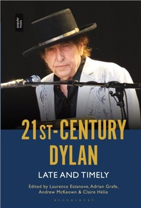 21st-Century Dylan：Late and Timely