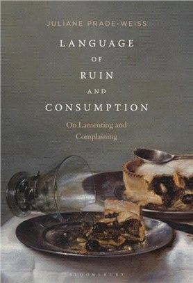 Language of Ruin and Consumption：On Lamenting and Complaining