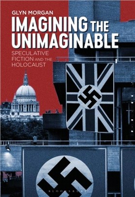 Imagining the Unimaginable：Speculative Fiction and the Holocaust