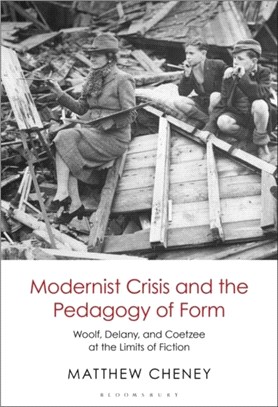 Modernist Crisis and the Pedagogy of Form：Woolf, Delany, and Coetzee at the Limits of Fiction