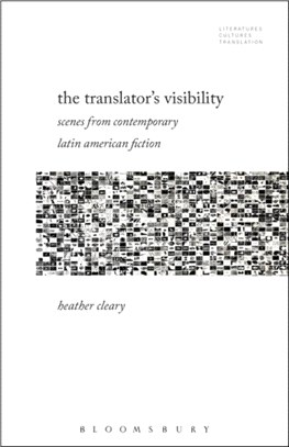 The Translator's Visibility：Scenes from Contemporary Latin American Fiction