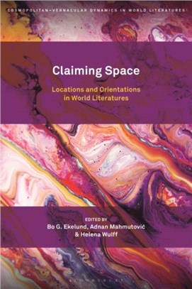 Claiming Space：Locations and Orientations in World Literatures