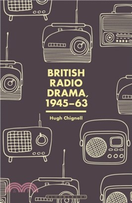 British Radio Drama, 1945-63