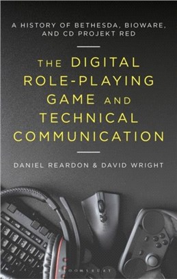 The Digital Role-Playing Game and Technical Communication