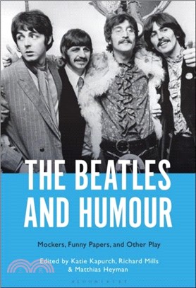 The Beatles and Humour：Mockers, Funny Papers, and Other Play