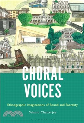 Choral Voices：Ethnographic Imaginations of Sound and Sacrality