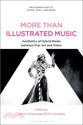 More Than Illustrated Music：Aesthetics of Hybrid Media between Pop, Art and Video