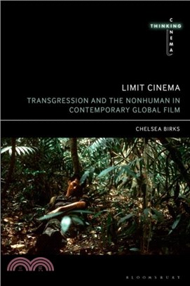 Limit Cinema：Transgression and the Nonhuman in Contemporary Global Film