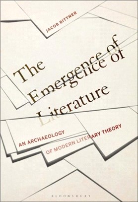 The Emergence of Literature：An Archaeology of Modern Literary Theory