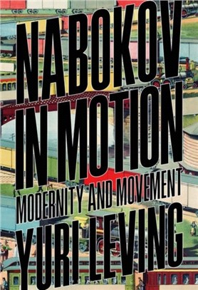 Nabokov in Motion：Modernity and Movement