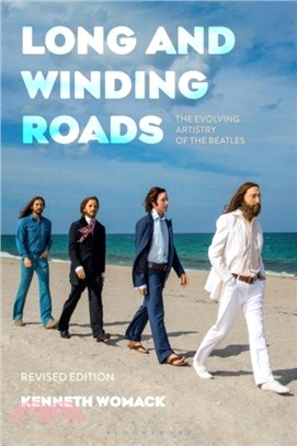 Long and Winding Roads, Revised Edition：The Evolving Artistry of the Beatles