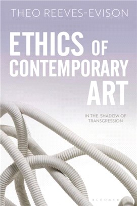 Ethics of Contemporary Art：In the Shadow of Transgression