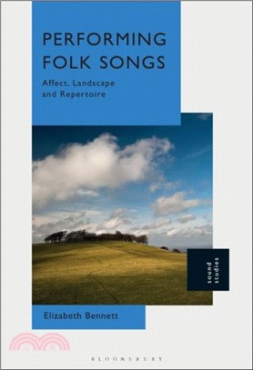 Performing Folk Songs：Affect, Landscape and Repertoire