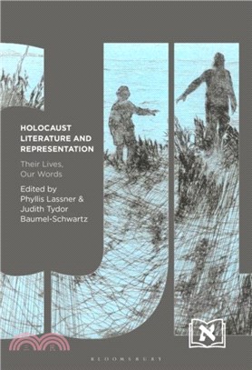 Holocaust Literature and Representation：Their Lives, Our Words