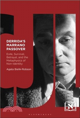 Derrida's Marrano Passover：Exile, Survival, Betrayal, and the Metaphysics of Non-Identity