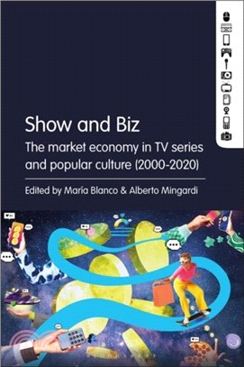 Show and Biz：The market economy in TV series and popular culture (2000-2020)