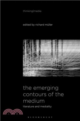 The Emerging Contours of the Medium：Literature and Mediality